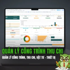 QUẢN LÝ CÔNG TRÌNH / THU – CHI, VẬT TƯ, THIẾT BỊ
